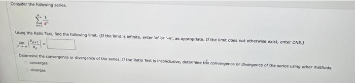 Solved Consider The Following Series. ∑i=1∞4n1 Using The | Chegg.com