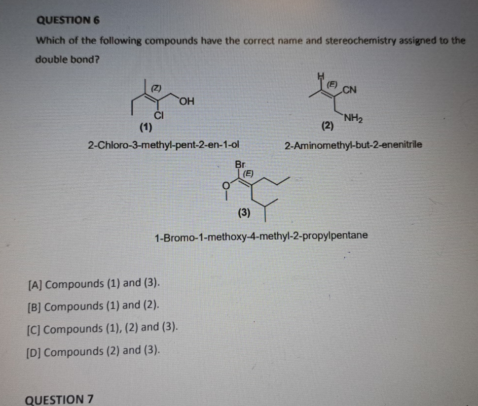 Solved QUESTION 6Which of the following compounds have the | Chegg.com