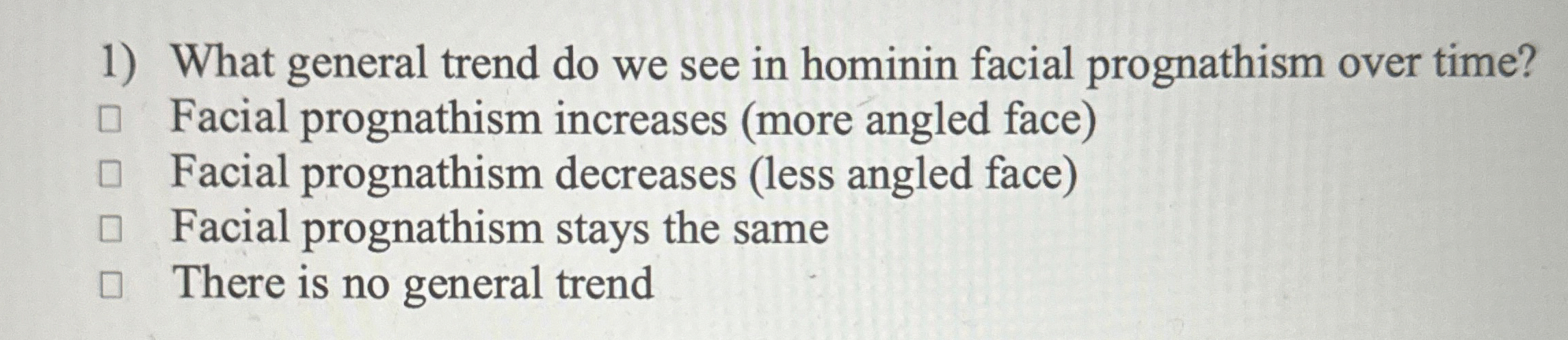Solved What general trend do we see in hominin facial | Chegg.com