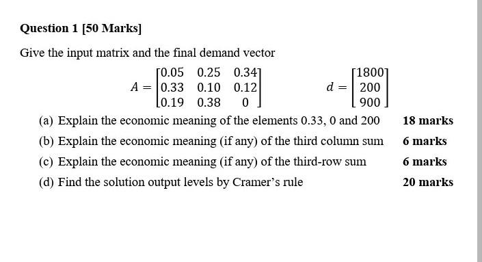 Solved Question 1 (50 Marks] Give the input matrix and the | Chegg.com