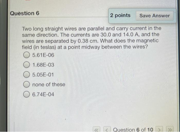 Solved Question 6 2 points Save Answer Two long straight | Chegg.com