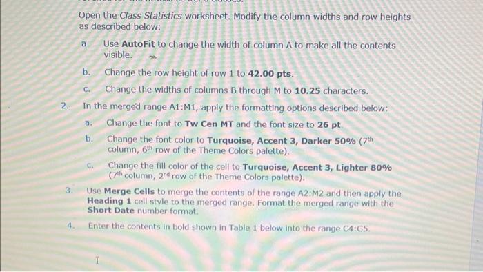 Open the Class Statistics worksheet. Modify the Chegg