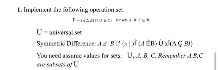 Solved 1 Implement The Following Operation Set F A A Chegg Com