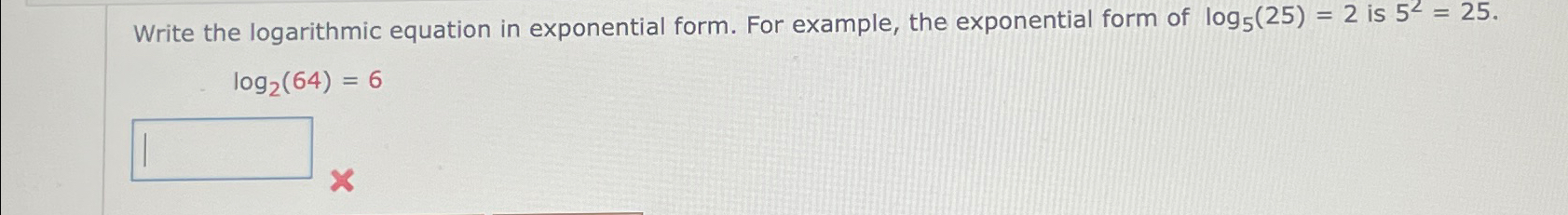 Solved Write the logarithmic equation in exponential form. | Chegg.com
