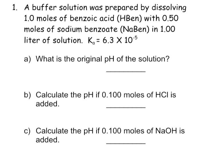 Solved 1. A buffer solution was prepared by dissolving 1.0 | Chegg.com