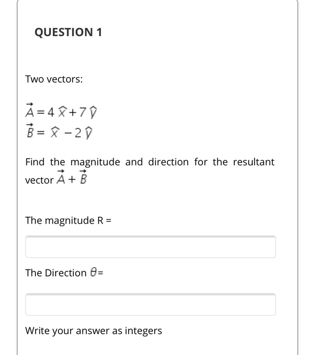 Solved Question 1 Two Vectors A 4 7 B U 2 U Find T Chegg Com