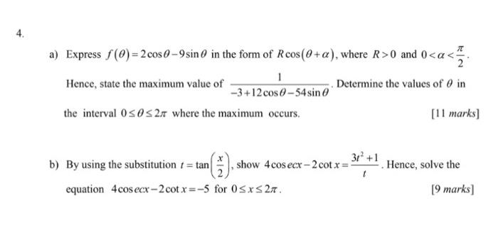 Solved a) Express f(θ)=2cosθ−9sinθ in the form of Rcos(θ+α), | Chegg.com