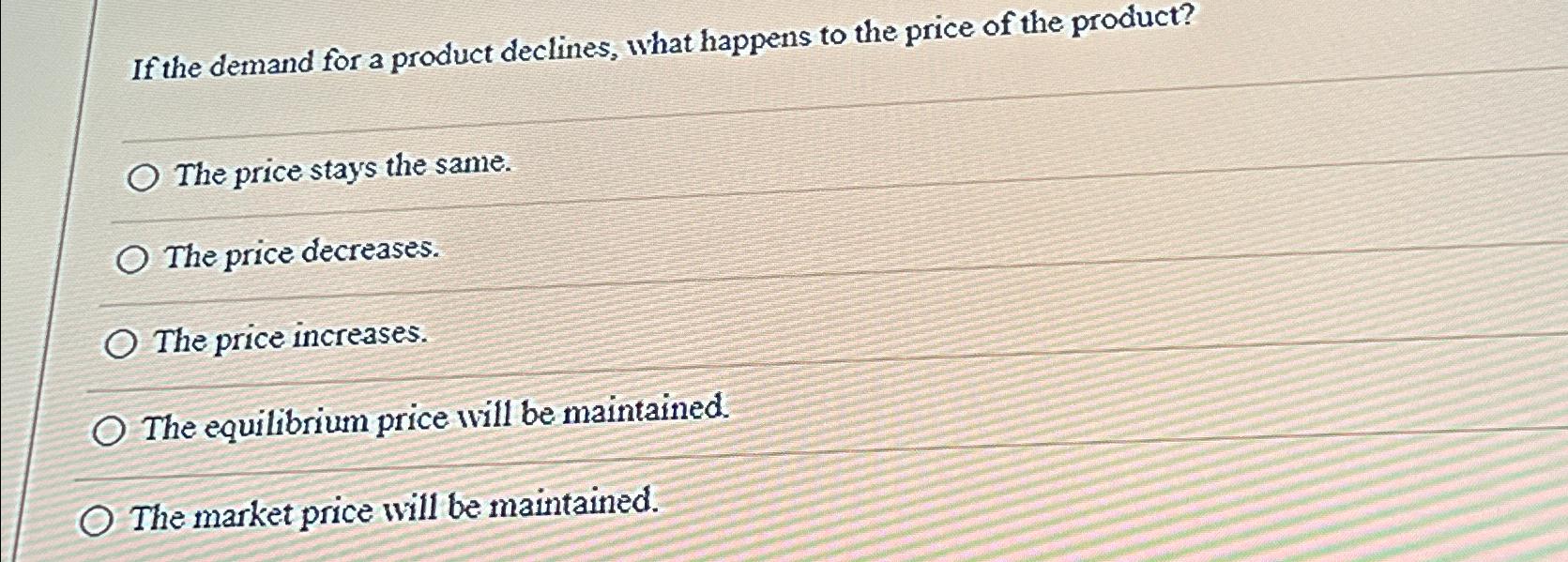 Solved If the demand for a product declines, what happens to | Chegg.com