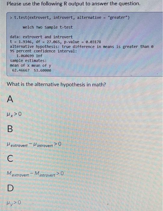 Solved > t.test(extrovert, introvert, alternative = | Chegg.com