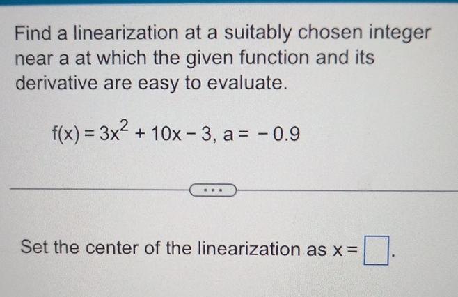 Solved Find a linearization at a suitably chosen integer | Chegg.com