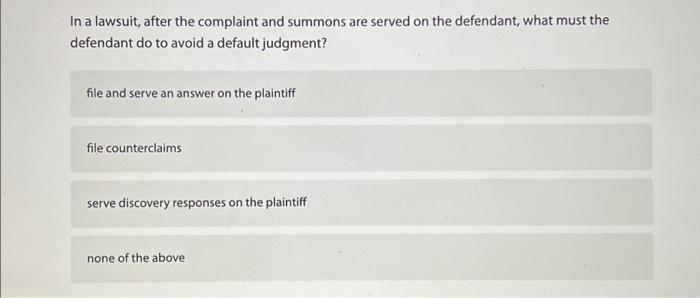 Solved In a lawsuit, after the complaint and summons are | Chegg.com