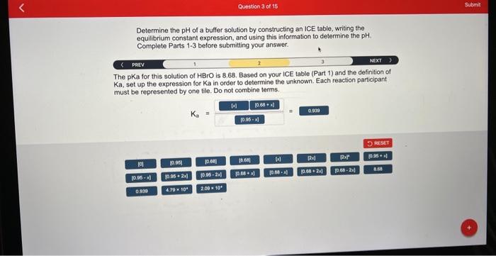 Determine the \( \mathrm{pH} \) of a buffer solution by constructing an ICE table, writing the equilibrium constant expressio