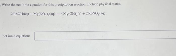 Solved Write the net ionic equation for this precipitation | Chegg.com