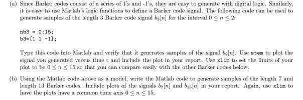 Solved a Since Barker codes consist of a series of 1 s and