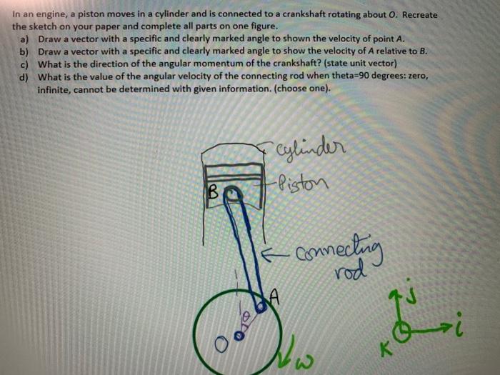 In an engine, a piston moves in a cylinder and is | Chegg.com