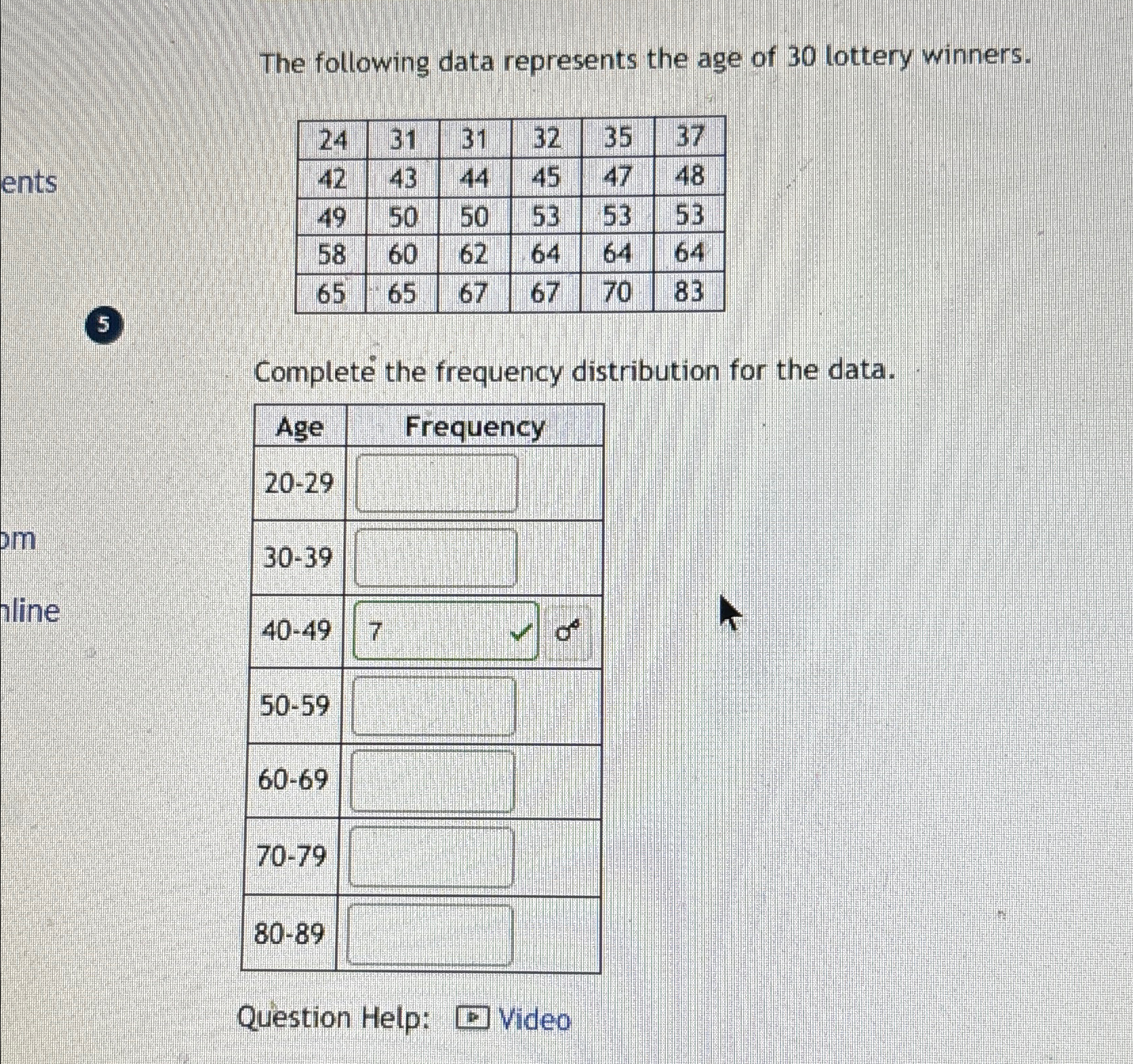 Solved The following data represents the age of 30 ﻿lottery | Chegg.com