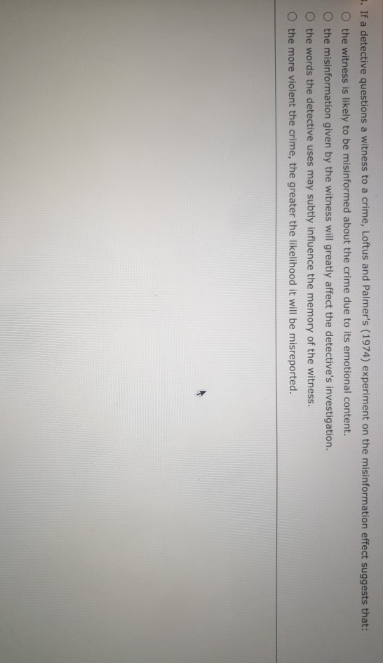 Solved 5. If a detective questions a witness to a crime, | Chegg.com