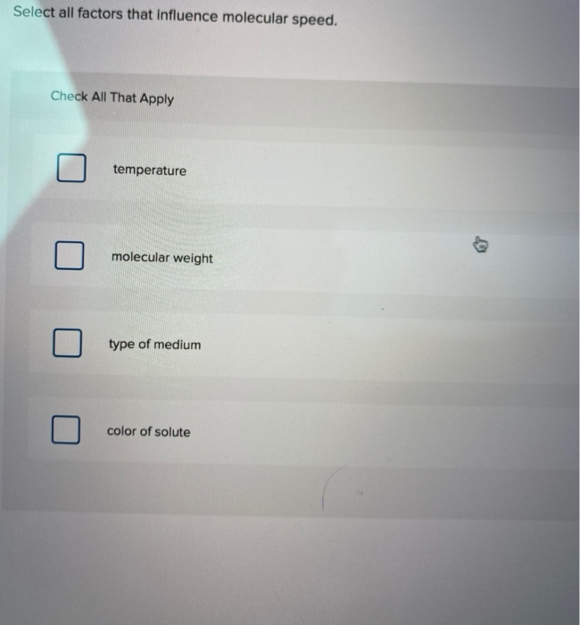 Which Of The Following Factors Influence Molecular Speed