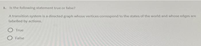 Solved 1. Is the following statement true or false? A | Chegg.com