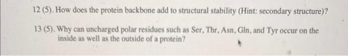 Solved 12 (5). How does the protein backbone add to | Chegg.com