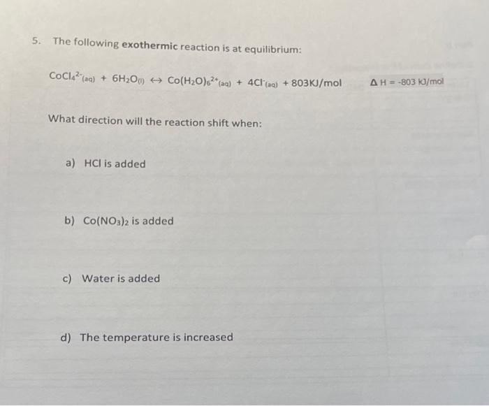 Solved 5. The Following Exothermic Reaction Is At | Chegg.com