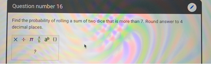 Find the probability of getting more than 7 when two dice are