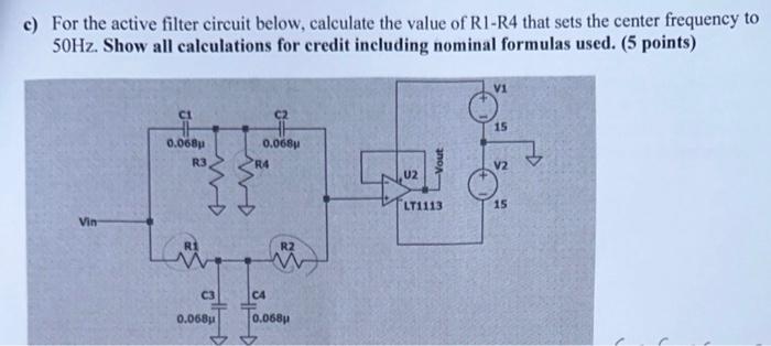 Solved c) For the active filter circuit below, calculate the | Chegg.com