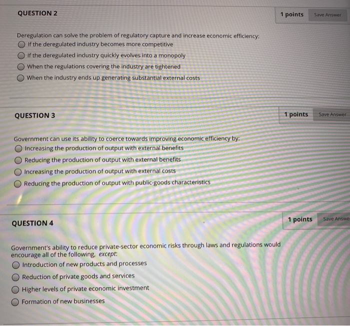 Solved QUESTION 2 1 points Save Answer Deregulation can | Chegg.com