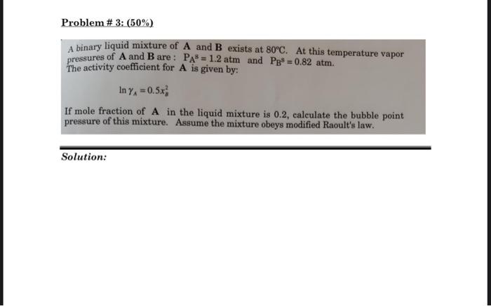 Solved Problem #3: (50%) A binary liquid mixture of A and B | Chegg.com