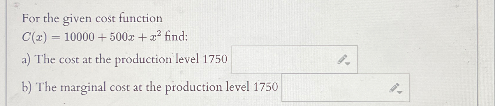 Solved For the given cost functionC(x)=10000+500x+x2 | Chegg.com