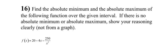 Solved 16) Find the absolute minimum and the absolute | Chegg.com