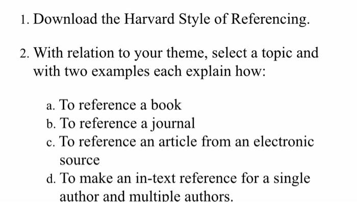 Solved 1. Download the Harvard Style of Referencing. 2. With
