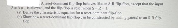 Solved A reset-dominant flip-flop behaves like an S-R | Chegg.com