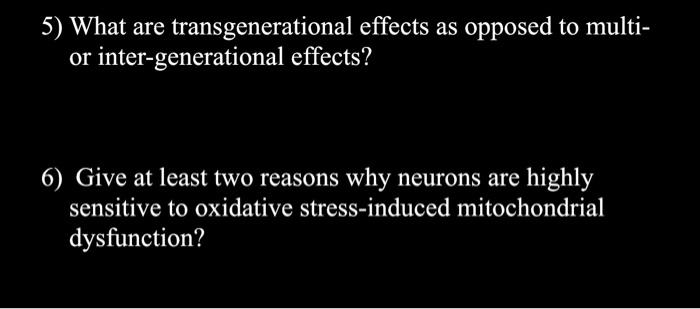 Solved 5) What are transgenerational effects as opposed to | Chegg.com