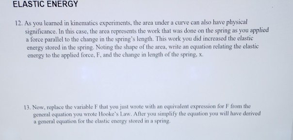 Solved ELASTIC ENERGY 12. As you learned in kinematics | Chegg.com