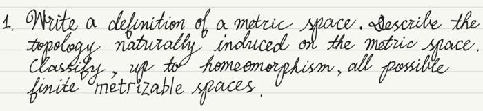 Solved 1. Mrite a definition of a metric space. describe the | Chegg.com