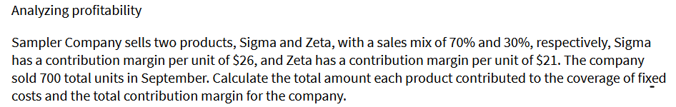 Solved Analyzing Profitability Sampler Company Sells Two | Chegg.com