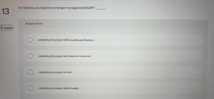 Solved The following are objectives of project management | Chegg.com