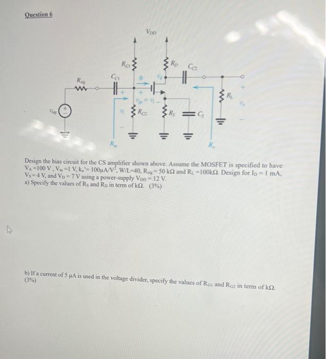 Solved Design the bias circuit for the CS amplifier shown | Chegg.com