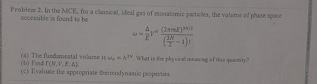 Solved Problem 2. In the MCE, for a classical, ideal gas of | Chegg.com