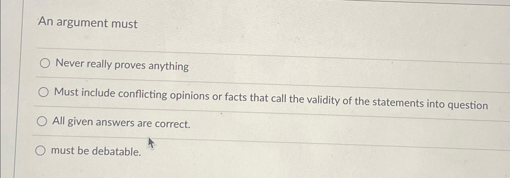 Solved An argument mustNever really proves anythingMust | Chegg.com