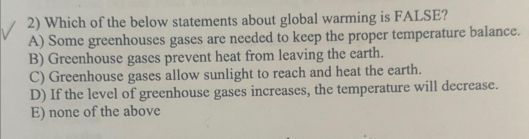 Solved Which of the below statements about global warming is | Chegg.com