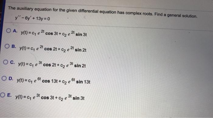Solved The Auxiliary Equation For The Given Differential Chegg Com