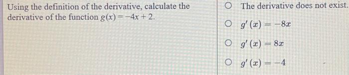 Solved Using the definition of the derivative, calculate the | Chegg.com