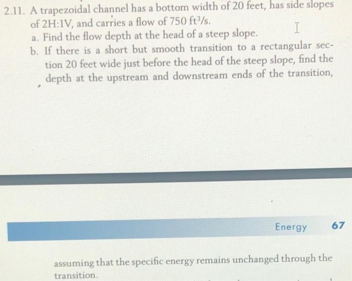 Solved 2.11. A trapezoidal channel has a bottom width of 20 | Chegg.com