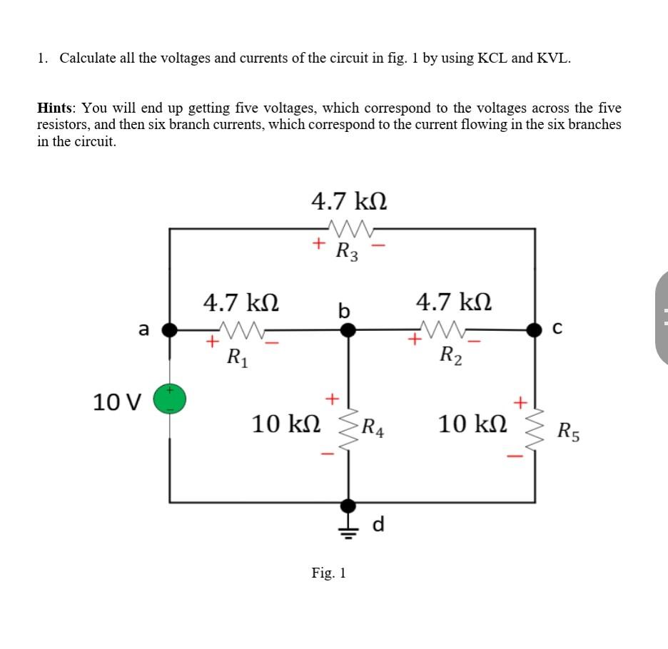 Solved 1. Calculate all the voltages and currents of the | Chegg.com