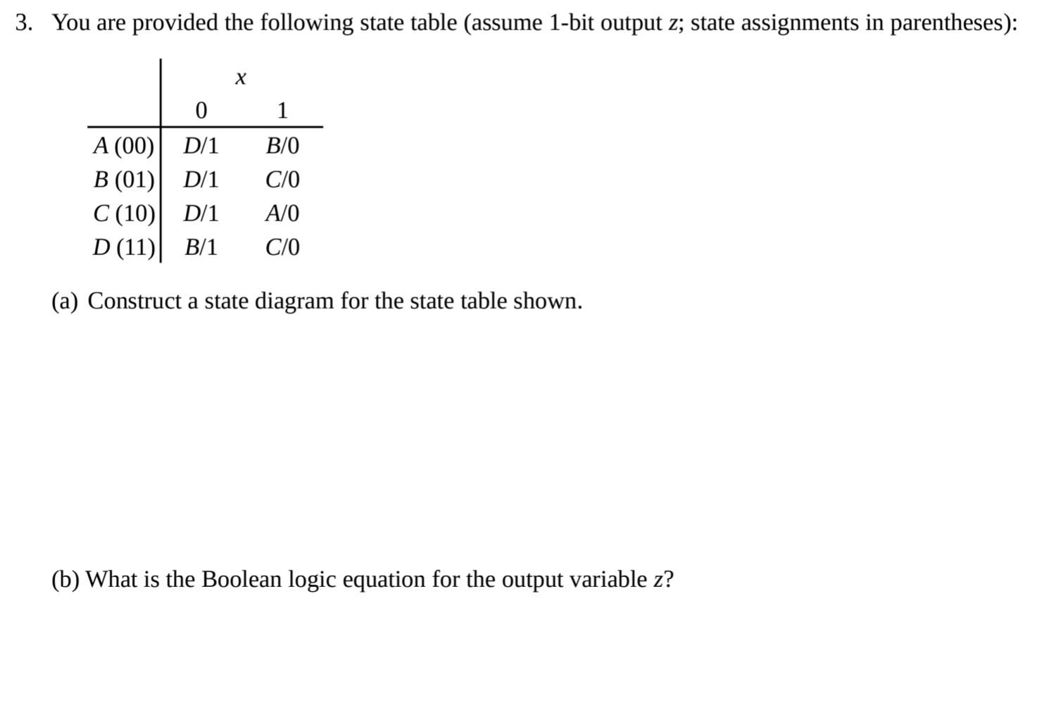 Solved You are provided the following state table (assume | Chegg.com