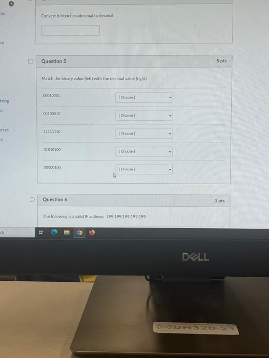 Solved Question 6 1 pts The following is a valid IP address: | Chegg.com
