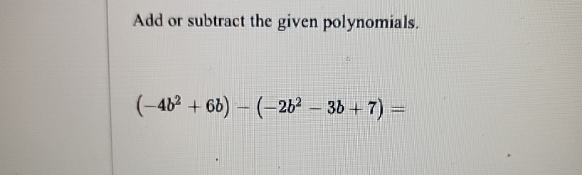 Solved Add or subtract the given | Chegg.com