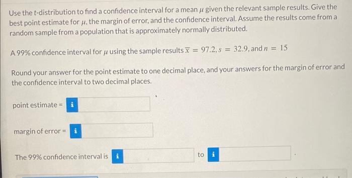 Solved Use the t-distribution to find a confidence interval | Chegg.com
